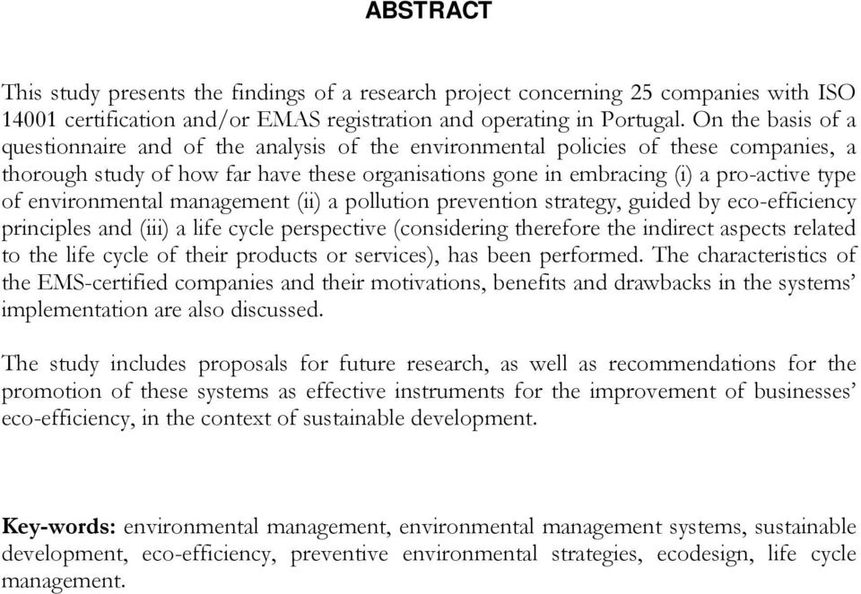 environmental management (ii) a pollution prevention strategy, guided by eco-efficiency principles and (iii) a life cycle perspective (considering therefore the indirect aspects related to the life
