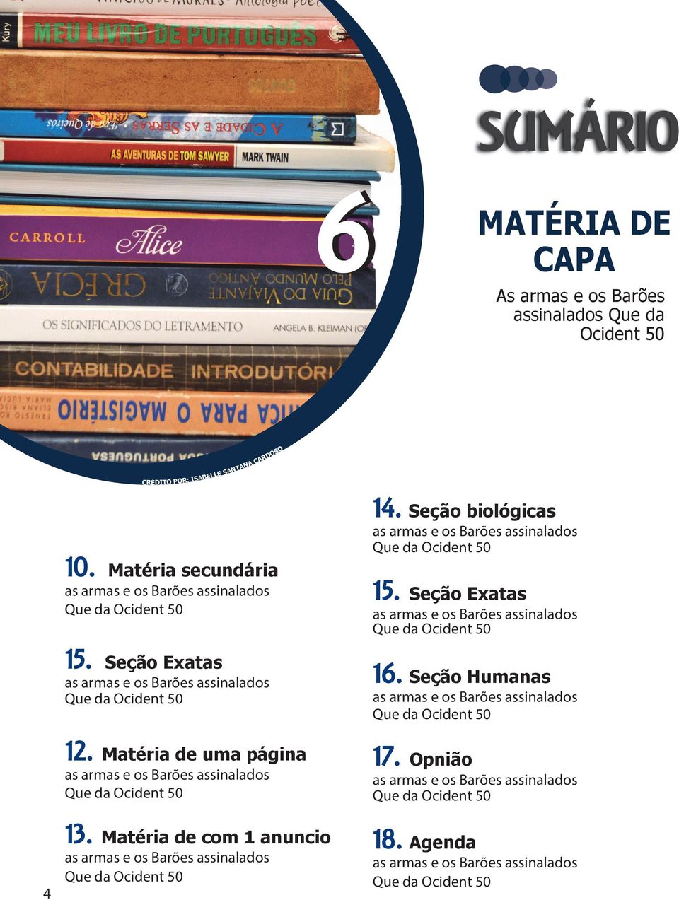 Matéria de uma página as armas e os Barões assinalados 13. Matéria de com 1 anuncio as armas e os Barões assinalados 14.