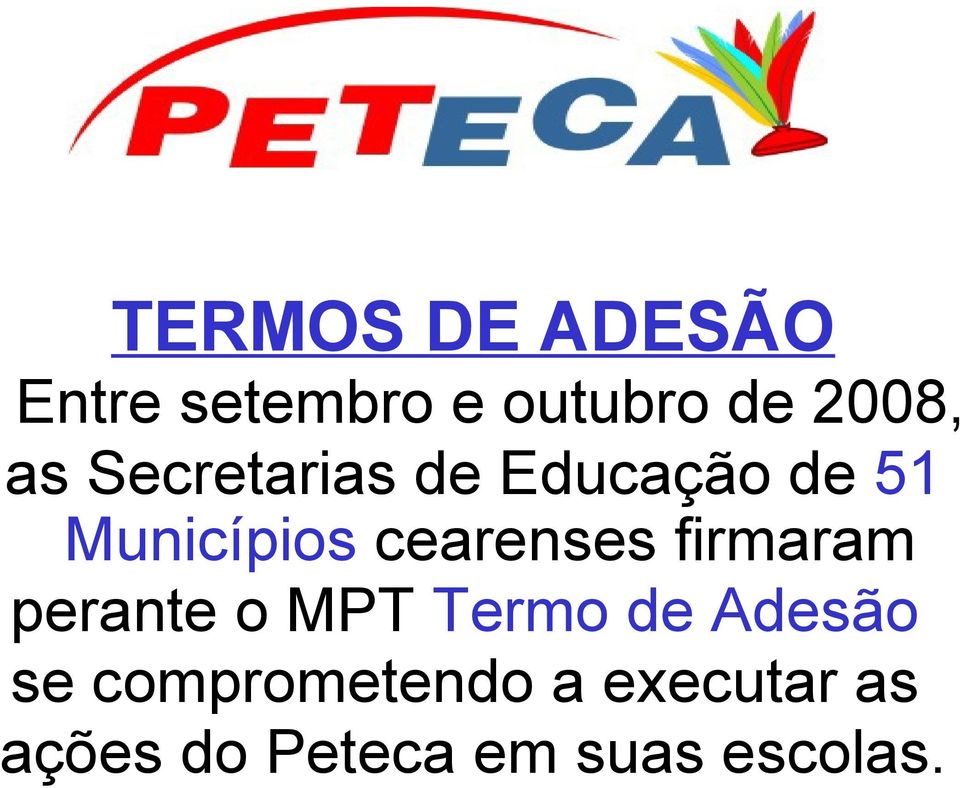 cearenses firmaram perante o MPT Termo de Adesão se