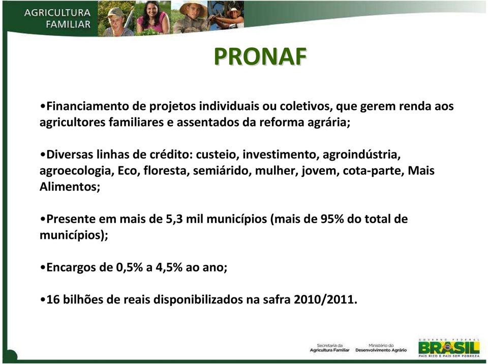 Eco, floresta, semiárido, mulher, jovem, cota-parte, Mais Alimentos; Presente em mais de 5,3 mil municípios