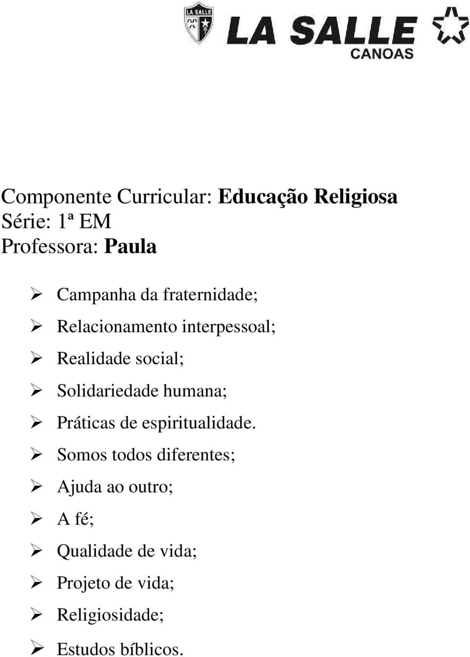 humana; Práticas de espiritualidade.