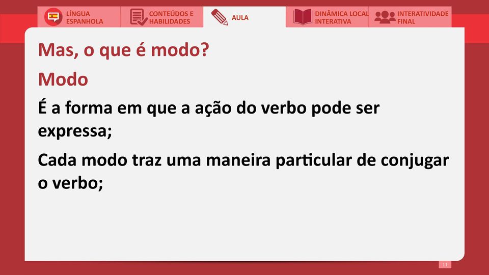 verbo pode ser expressa; Cada modo