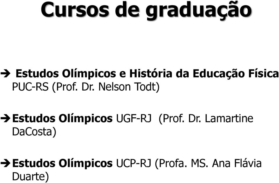 Nelson Todt) Estudos Olímpicos UGF-RJ (Prof. Dr.