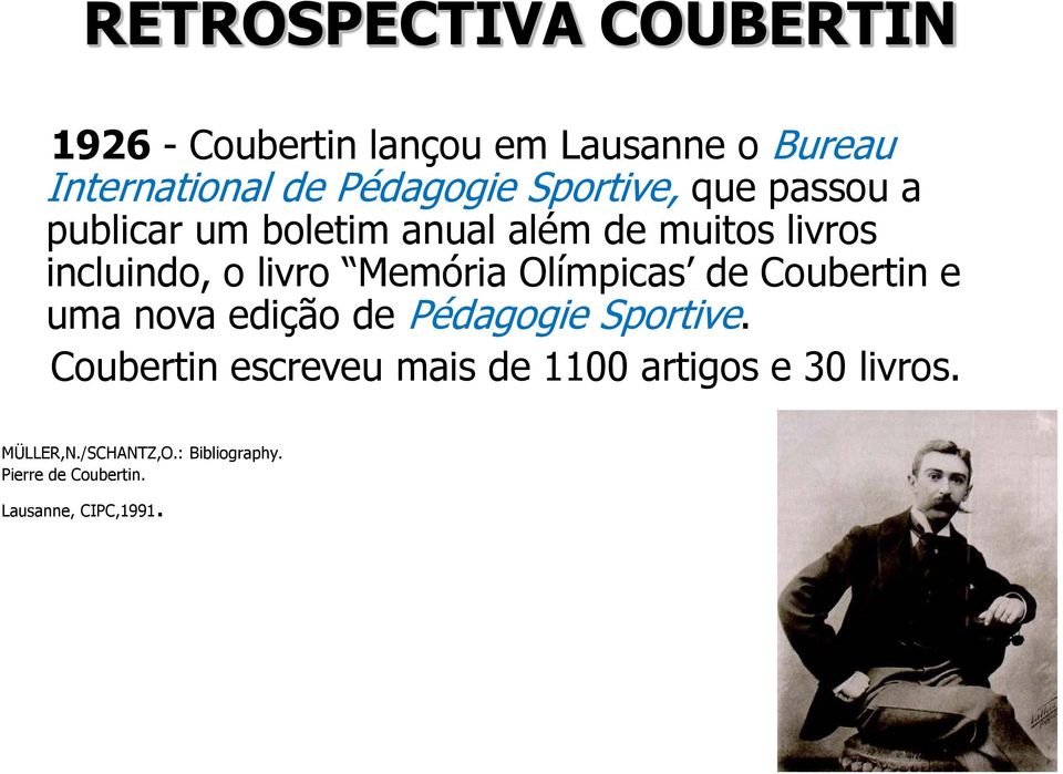Memória Olímpicas de Coubertin e uma nova edição de Pédagogie Sportive.