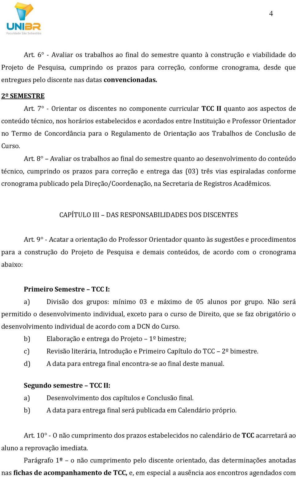 datas convencionadas. 2º SEMESTRE Art.