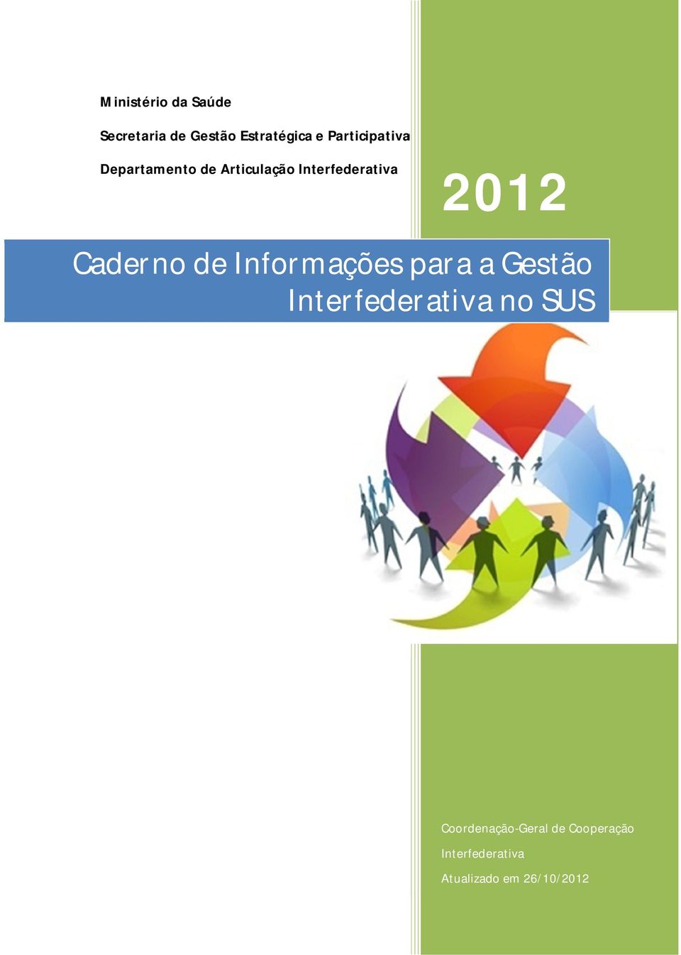 Caderno de Informações para a Gestão Interfederativa no SUS