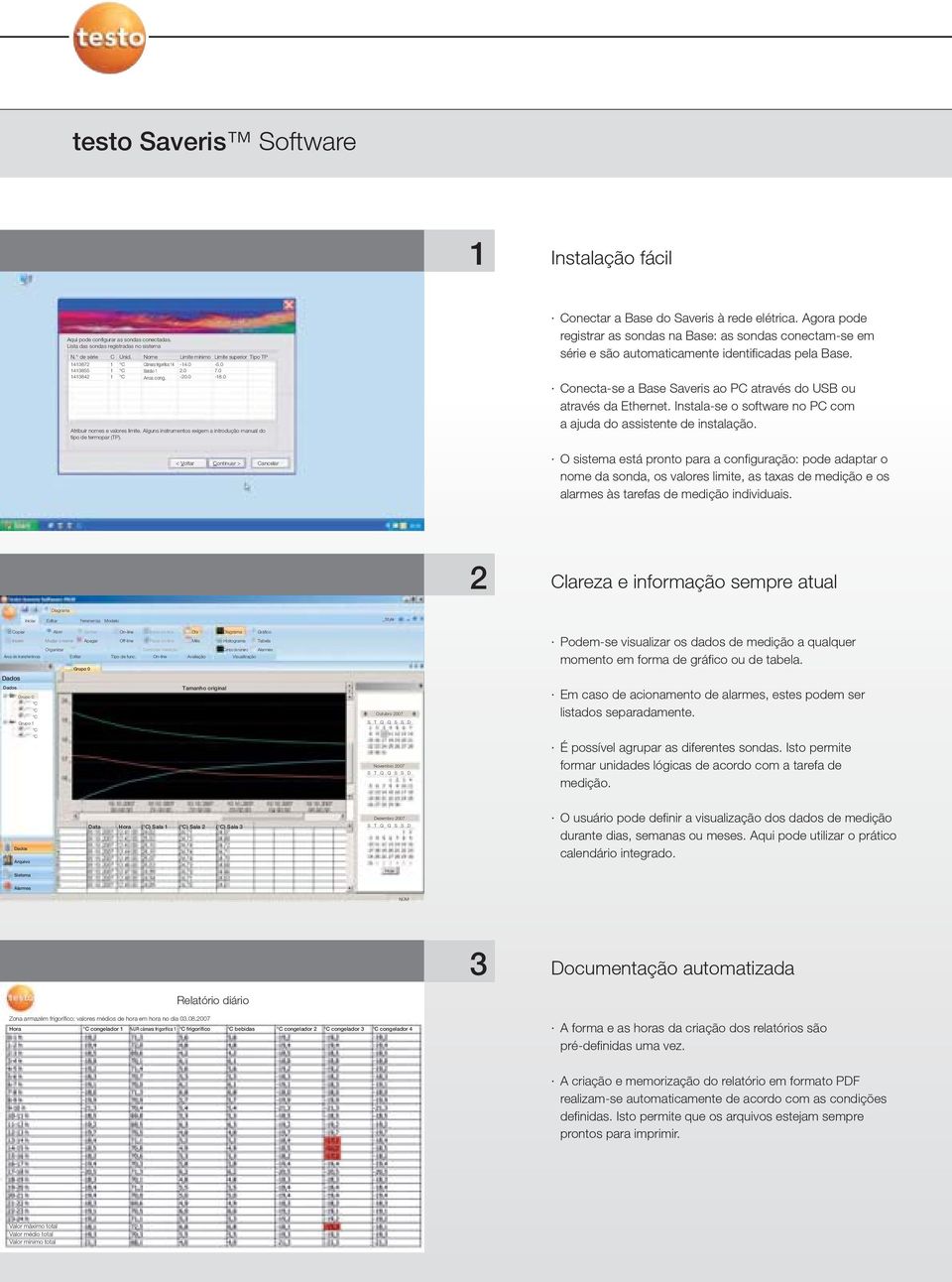 Alguns instrumentos exigem a introdução manual do tipo de termopar (TP). < Voltar Continuar > Cancelar Conectar a Base do Saveris à rede elétrica.