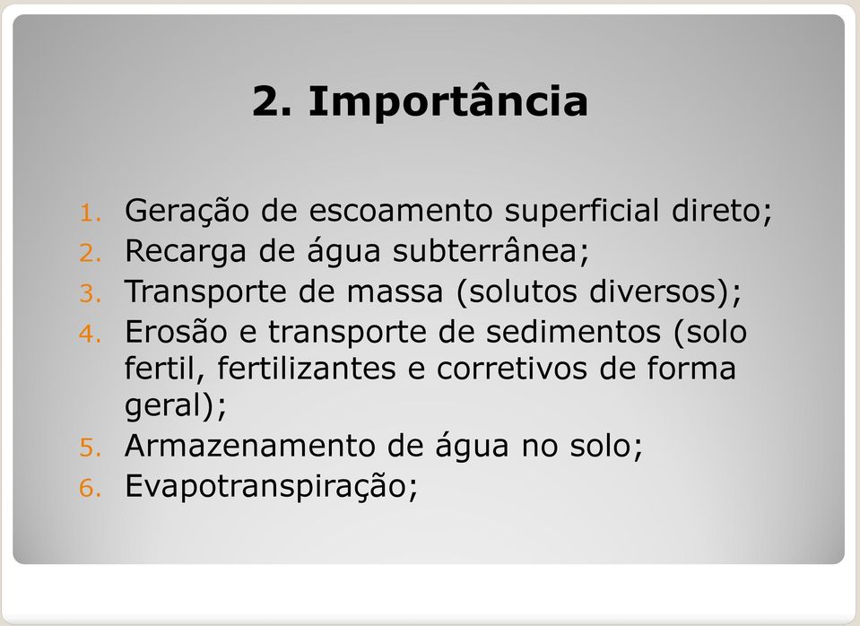 Transporte de massa (solutos diversos); 4.