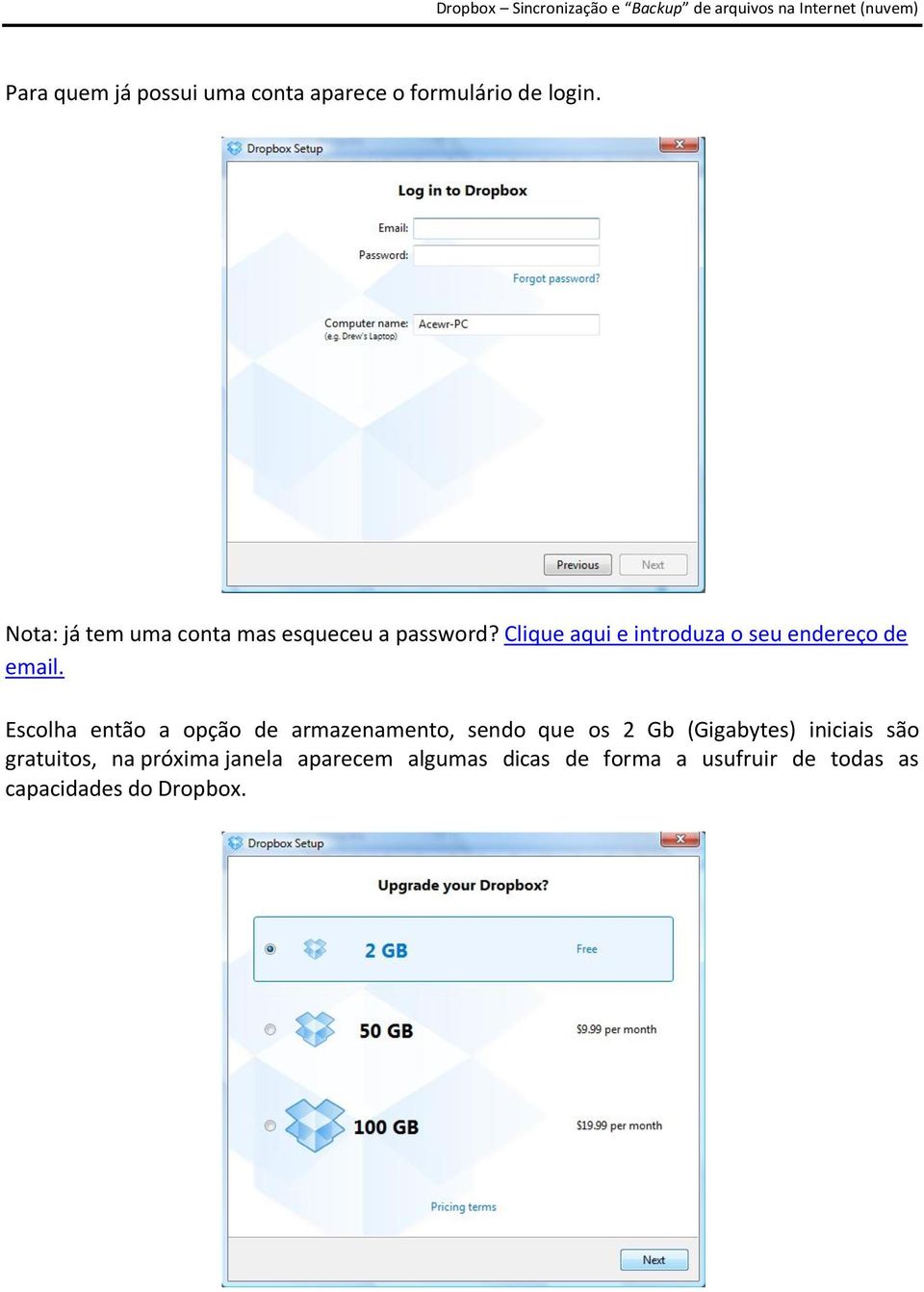 Clique aqui e introduza o seu endereço de email.