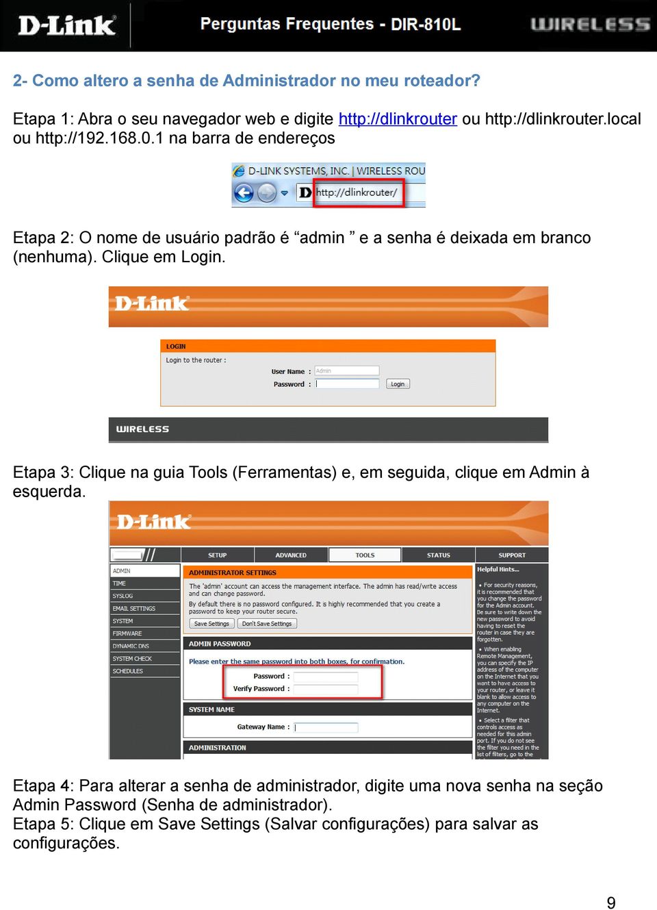 Clique em Login. Etapa 3: Clique na guia Tools (Ferramentas) e, em seguida, clique em Admin à esquerda.