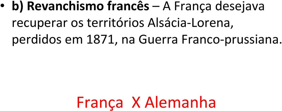 Alsácia-Lorena, perdidos em 1871,