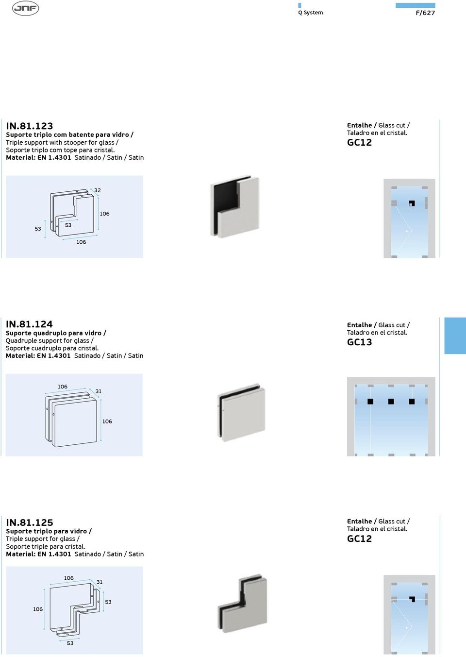 Entalhe / Glass cut / Taladro en el cristal. GC12 32 106 53 53 106 IN.81.