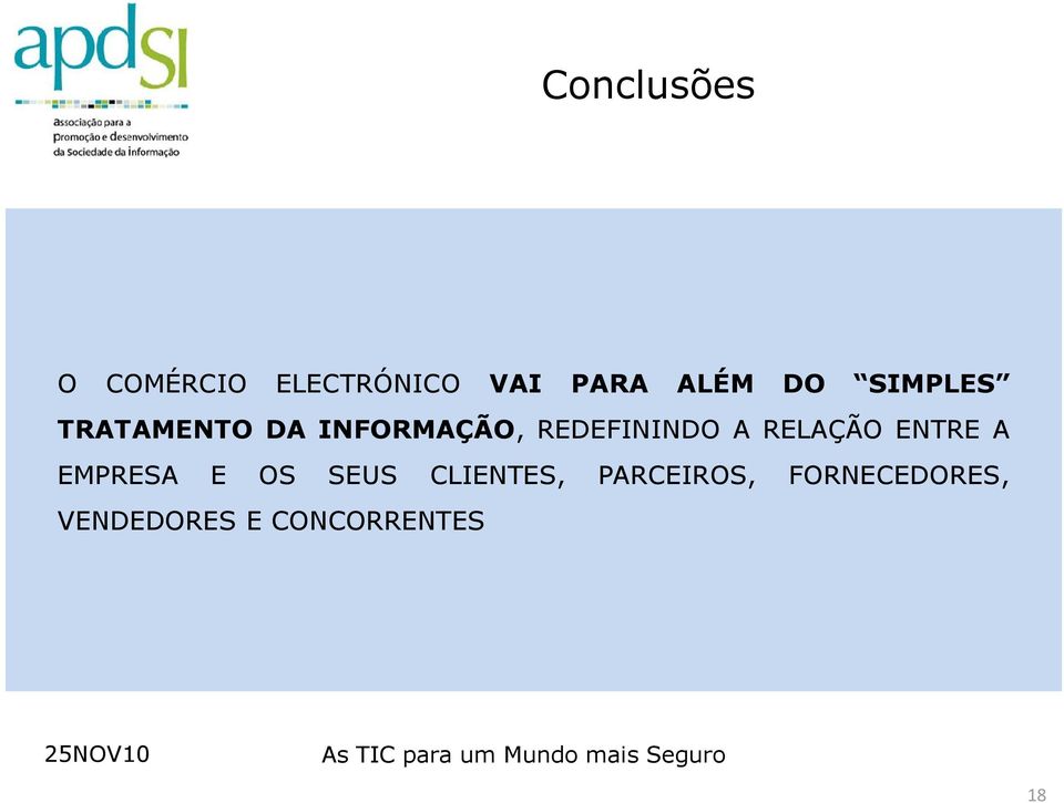 A RELAÇÃO ENTRE A EMPRESA E OS SEUS CLIENTES,