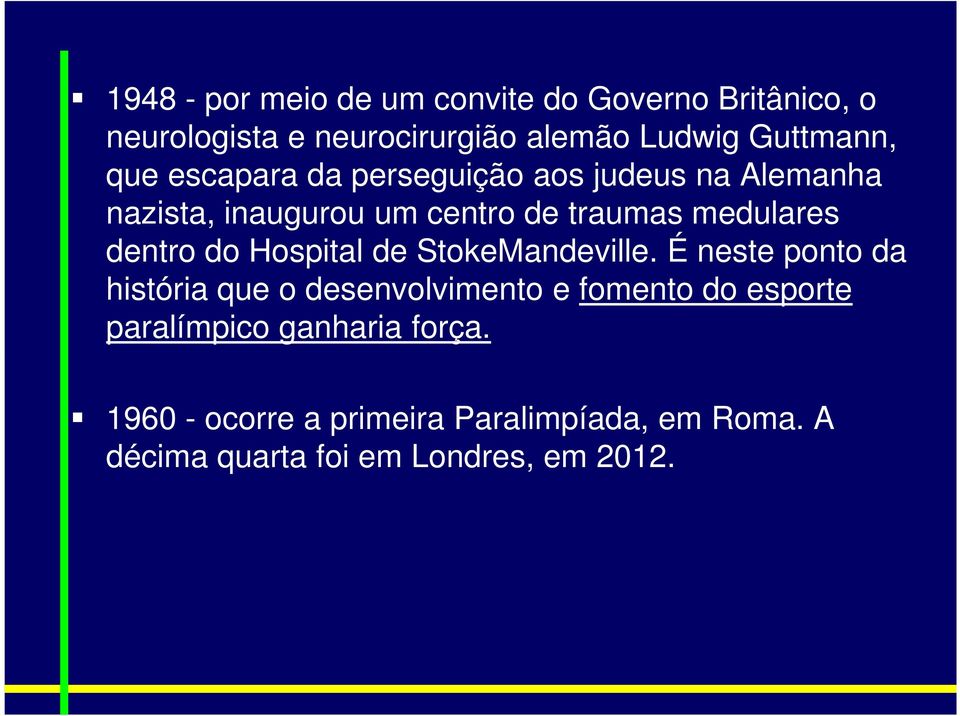 do Hospital de StokeMandeville.