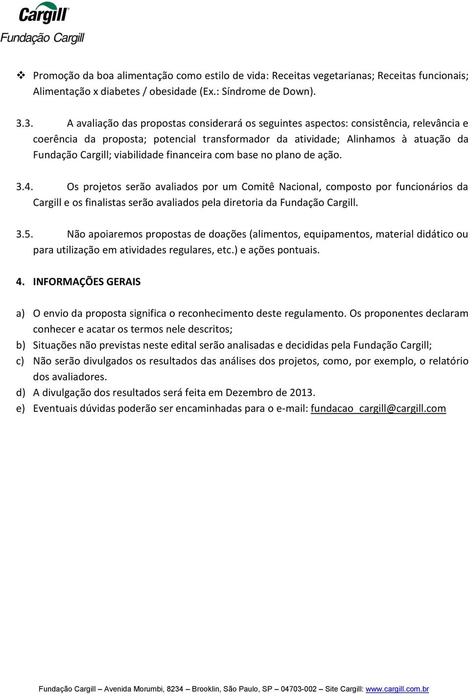 viabilidade financeira com base no plano de ação. 3.4.