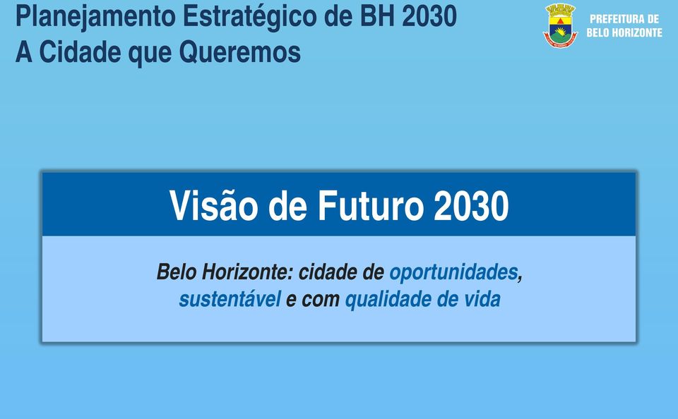 2030 Belo Horizonte: cidade de