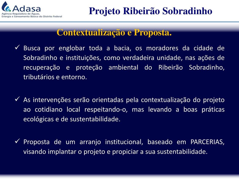 recuperação e proteção ambiental do Ribeirão Sobradinho, tributários e entorno.