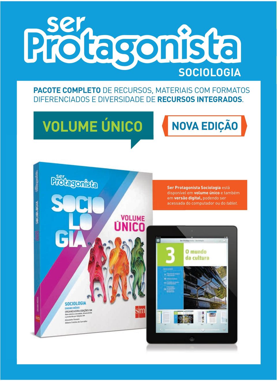 VOLUME ÚNICO NOVA EDIÇÃO Ser Protagonista Sociologia está disponível