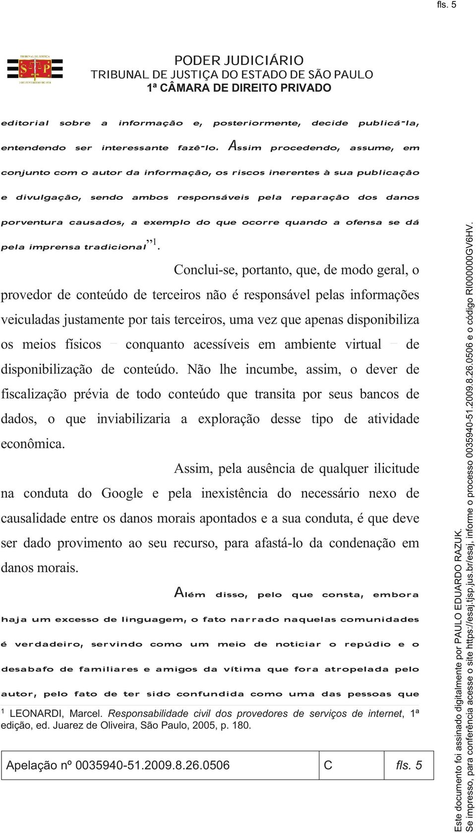 que ocorre quando a ofensa se dá pela imprensa tradicional 1.