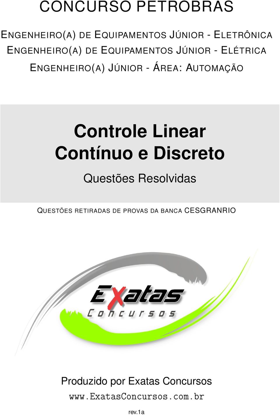 AUTOMAÇÃO Controle Linear Contínuo e Discreto Questões Resolvidas QUESTÕES