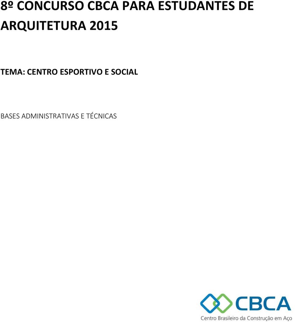 2015 TEMA: CENTRO ESPORTIVO E
