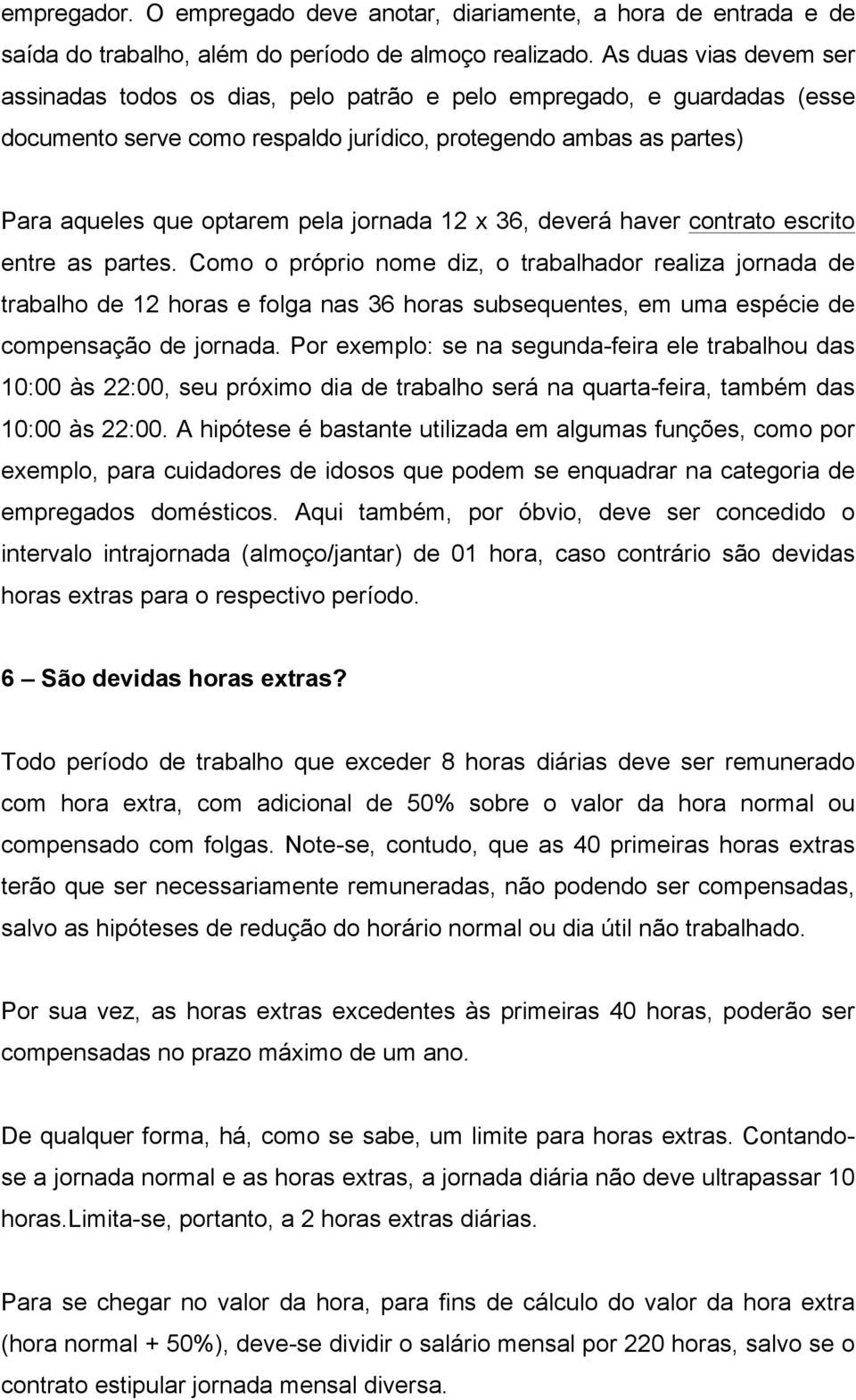 jornada 12 x 36, deverá haver contrato escrito entre as partes.