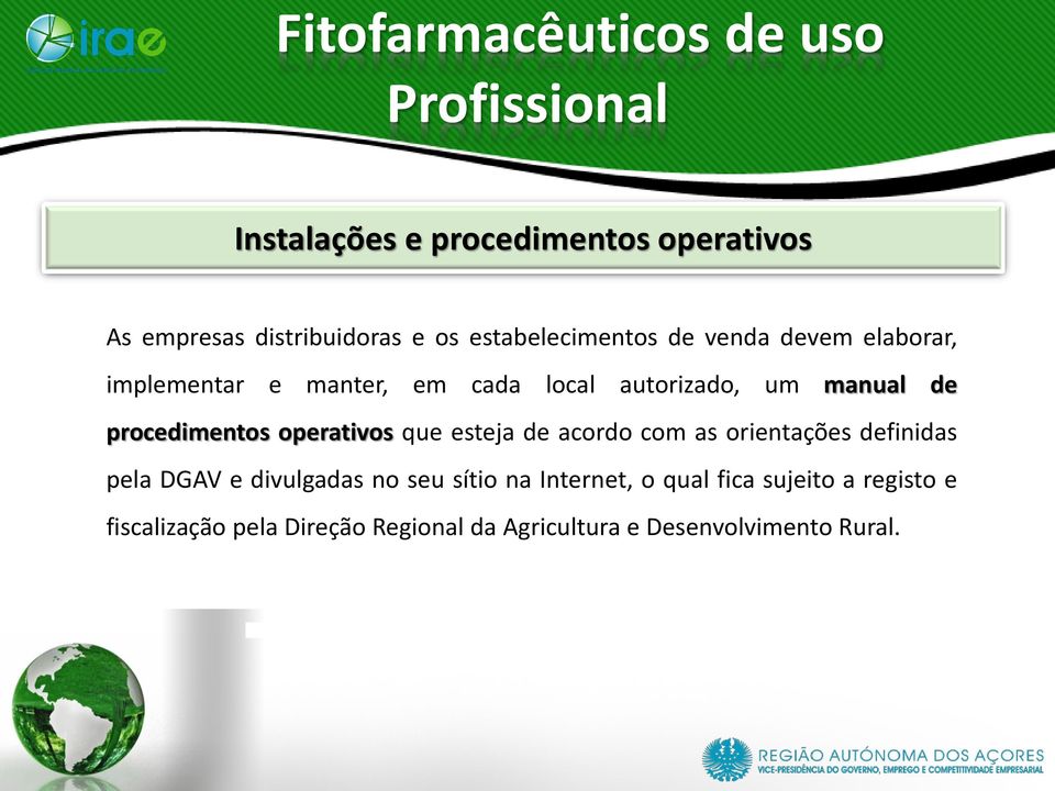 operativos que esteja de acordo com as orientações definidas pela DGAV e divulgadas no seu sítio na