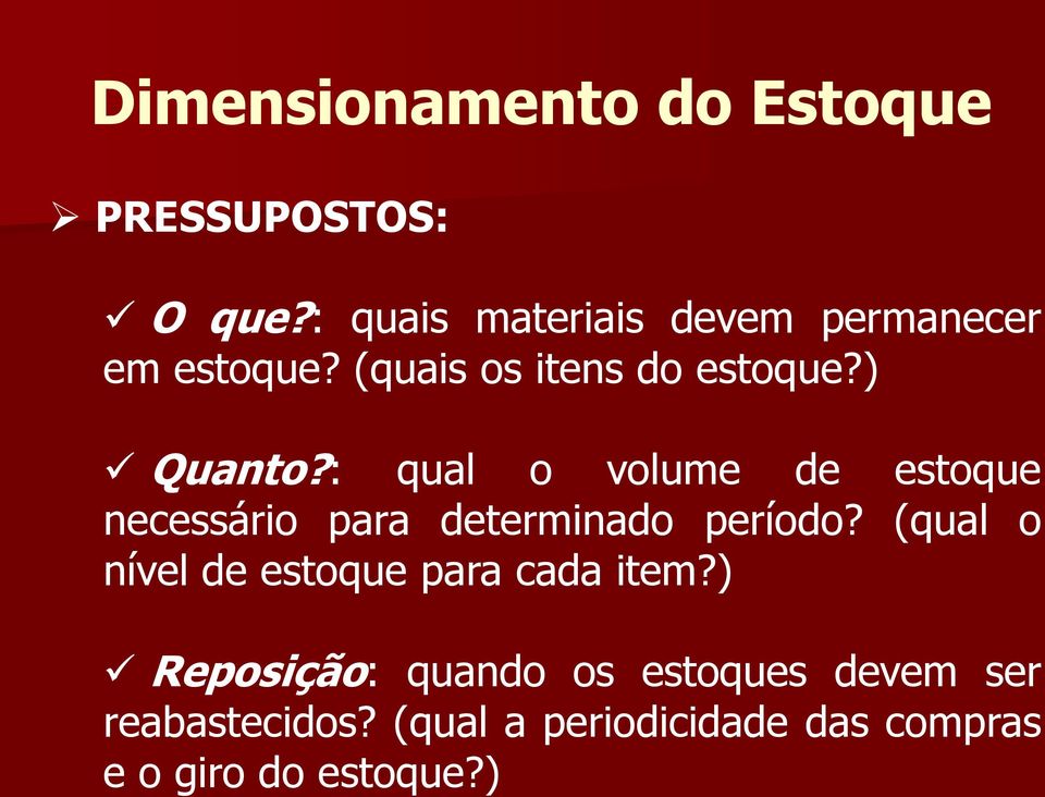 : qual o volume de estoque necessário para determinado período?