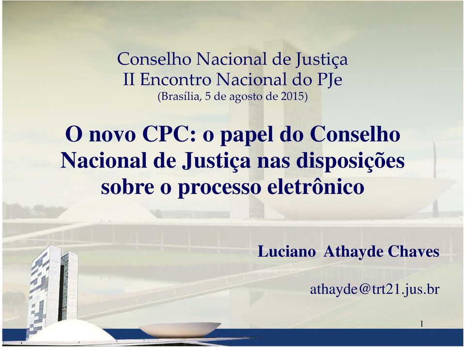 Conselho Nacional de Justiça nas disposições sobre o