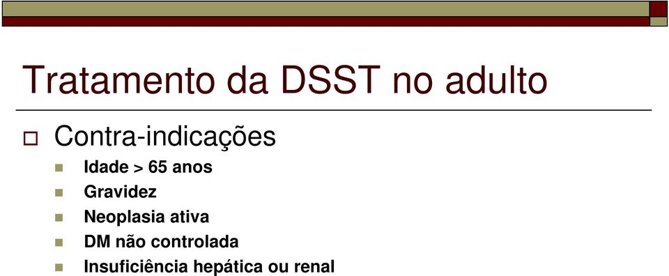 Gravidez Neoplasia ativa DM não