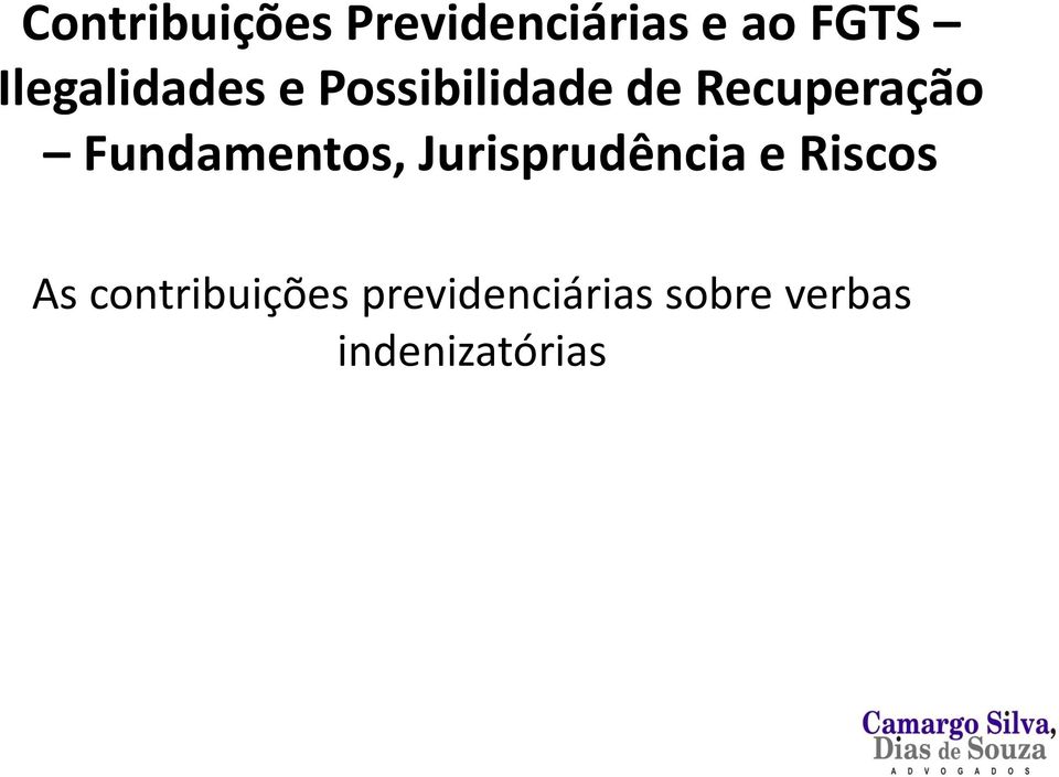 Fundamentos, Jurisprudência e Riscos As