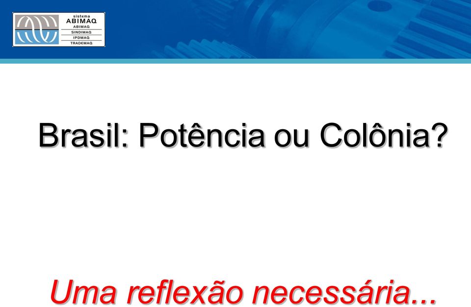 Colônia?