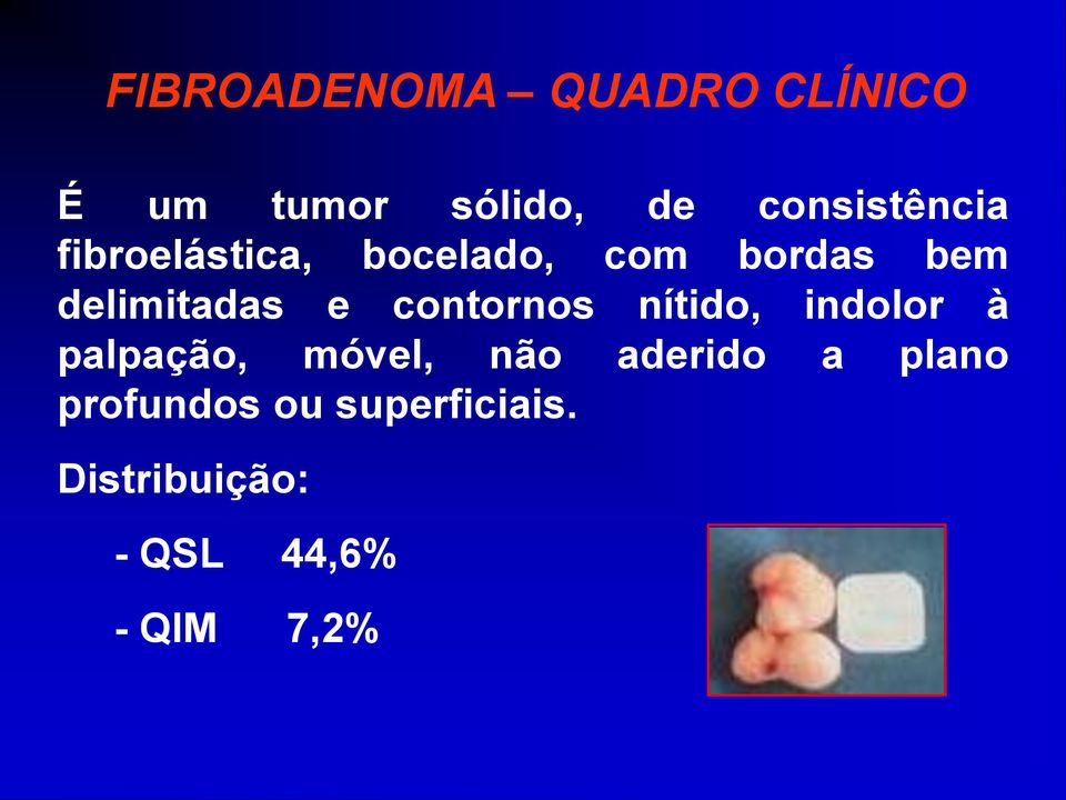 delimitadas e contornos nítido, indolor à palpação, móvel,