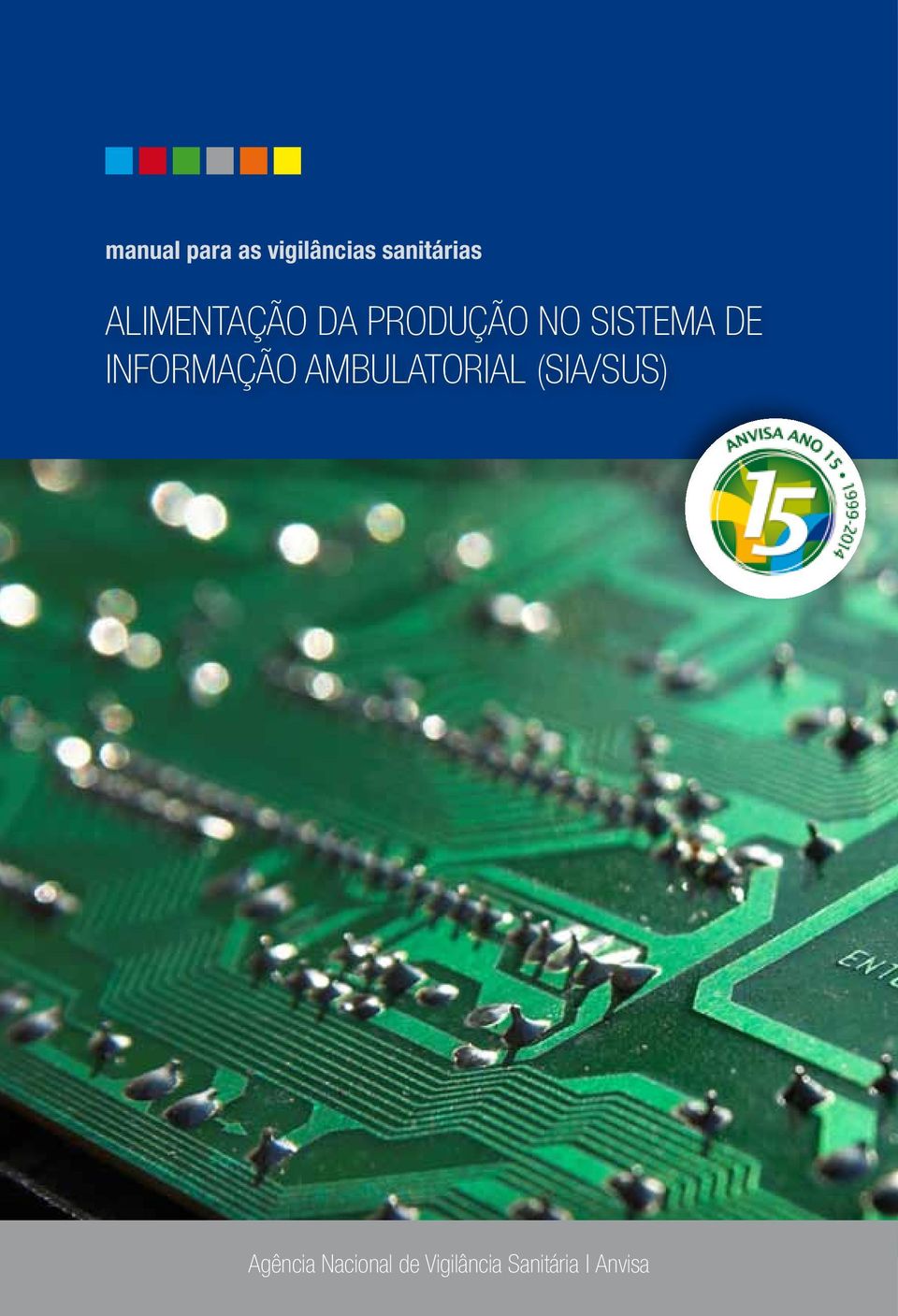 INFORMAÇÃO AMBULATORIAL (SIA/SUS)