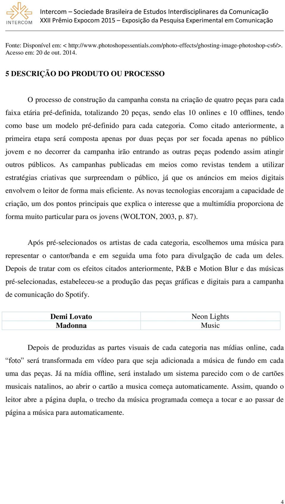 offlines, tendo como base um modelo pré-definido para cada categoria.