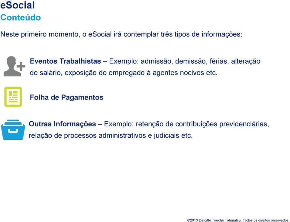 exposição do empregado à agentes nocivos etc.