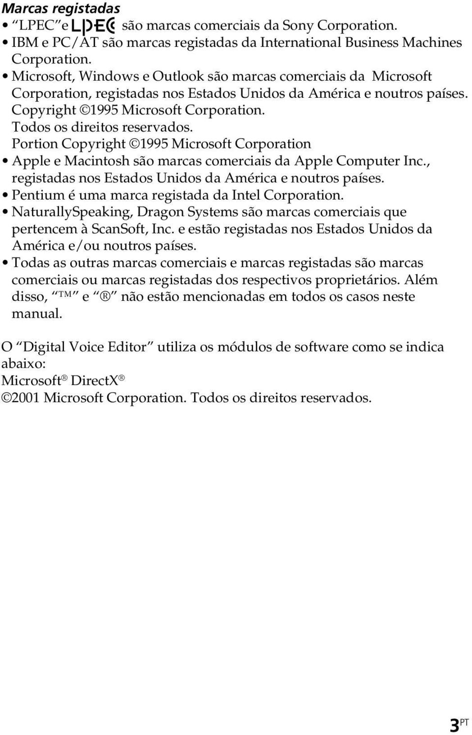Todos os direitos reservados. Portion Copyright 1995 Microsoft Corporation Apple e Macintosh são marcas comerciais da Apple Computer Inc., registadas nos Estados Unidos da América e noutros países.