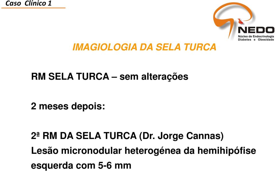 DA SELA TURCA (Dr.