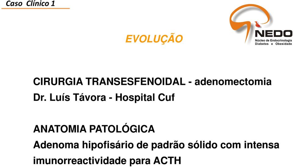 Luís Távora - Hospital Cuf ANATOMIA PATOLÓGICA