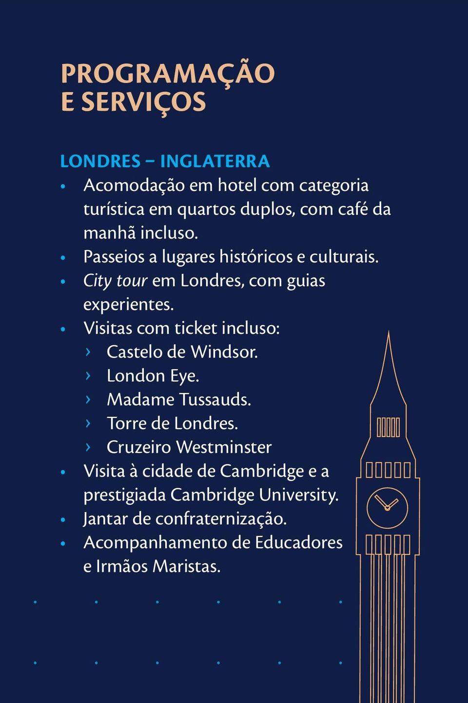 Visitas com ticket incluso: Castelo de Windsor. London Eye. Madame Tussauds. Torre de Londres.