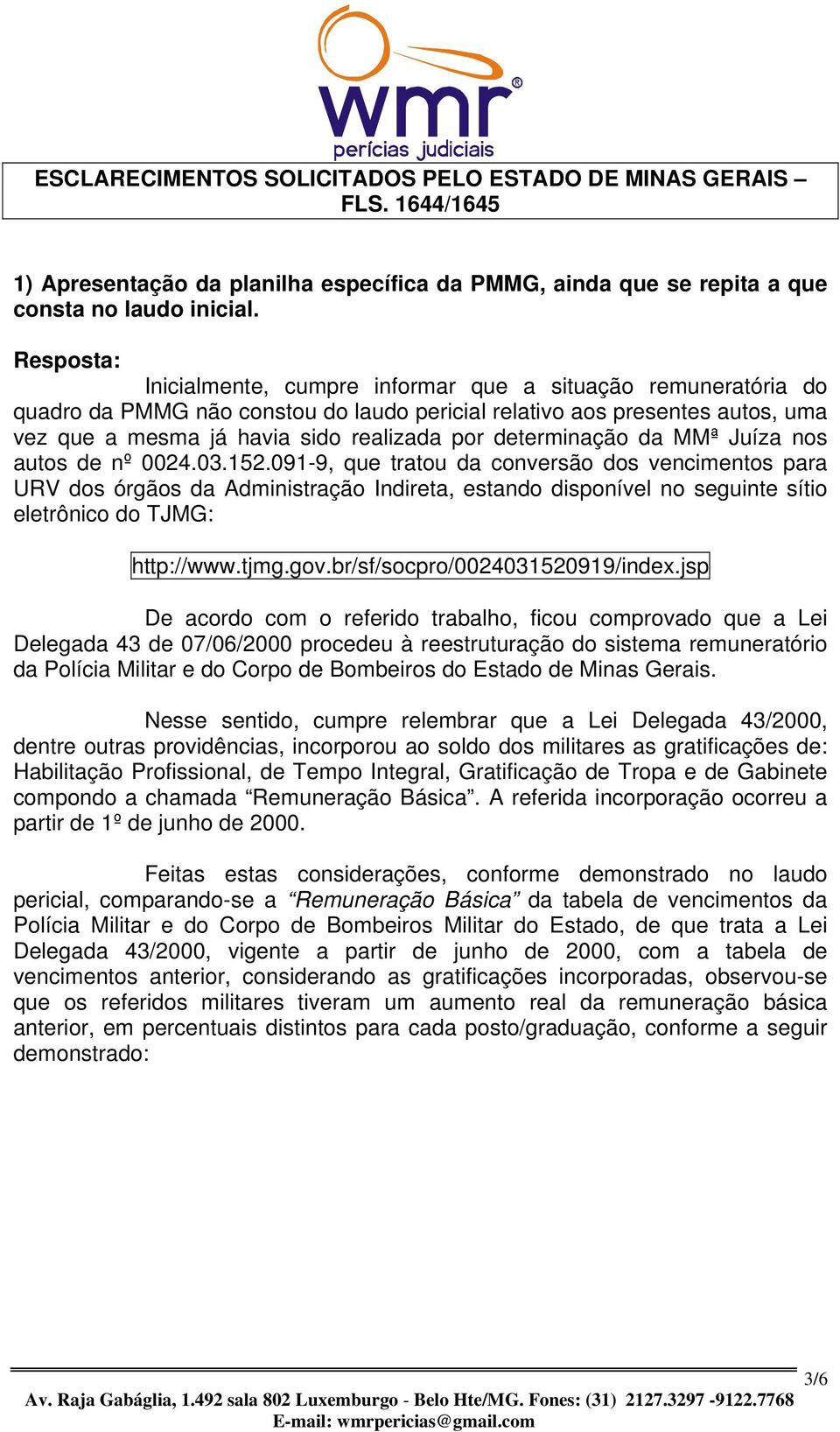 da MMª Juíza nos autos de nº 0024.03.152.