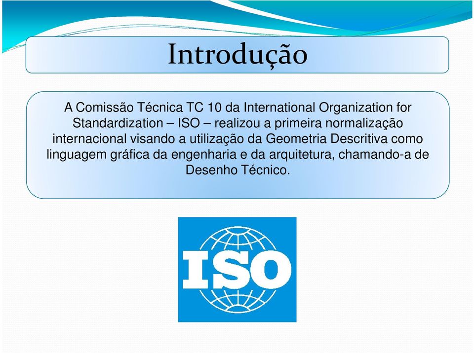 internacional visando a utilização da Geometria Descritiva como