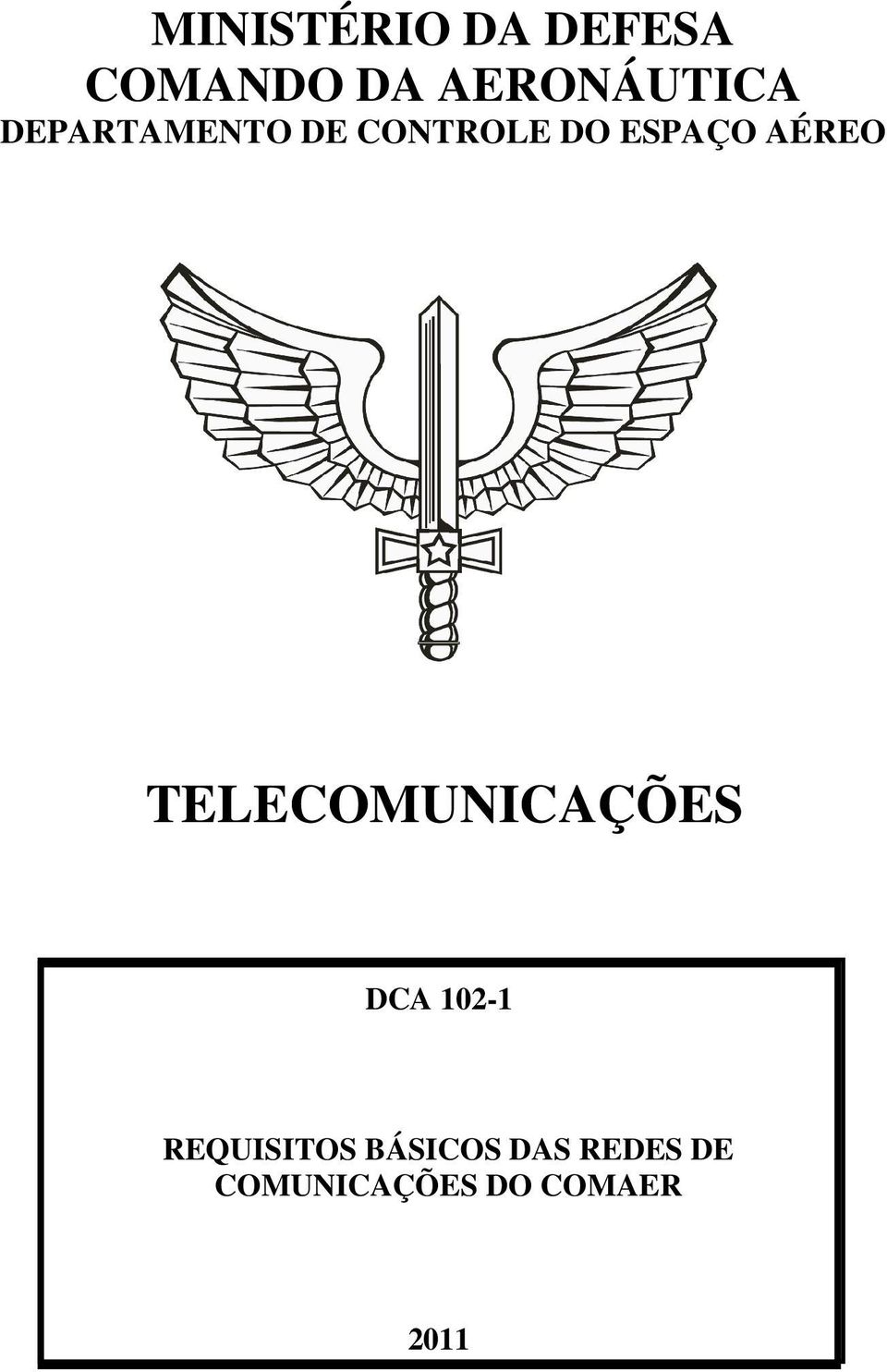 ESPAÇO AÉREO TELECOMUNICAÇÕES DCA 102-1