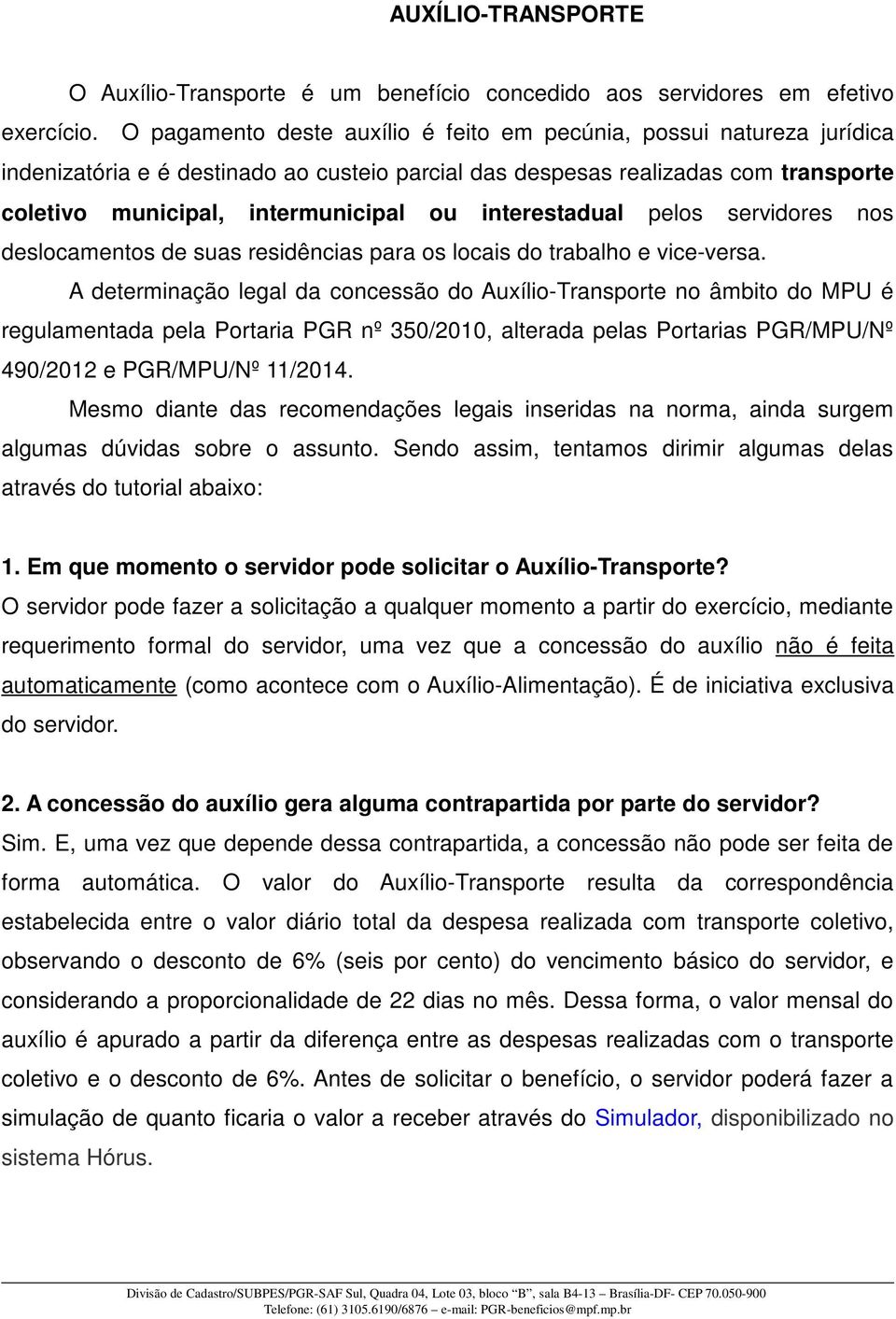 interestadual pelos servidores nos deslocamentos de suas residências para os locais do trabalho e vice-versa.