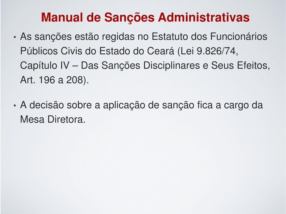 826/74, Capítulo IV Das Sanções Disciplinares e Seus Efeitos, Art.