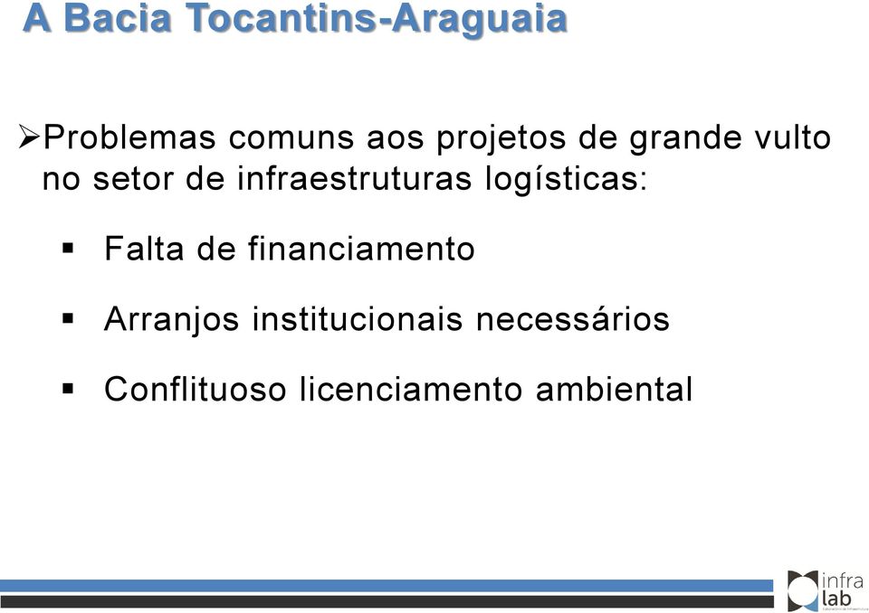 infraestruturas logísticas: Falta de financiamento