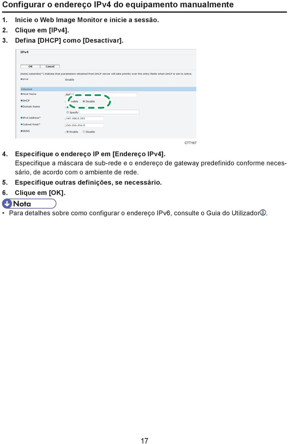 Especifique a máscara de sub-rede e o endereço de gateway predefinido conforme necessário, de acordo com o ambiente de rede.