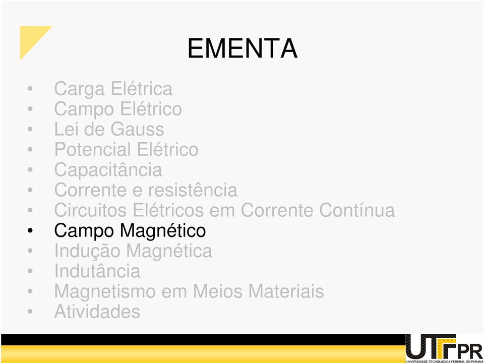 Circuitos Elétricos em Corrente Contínua Campo Magnético