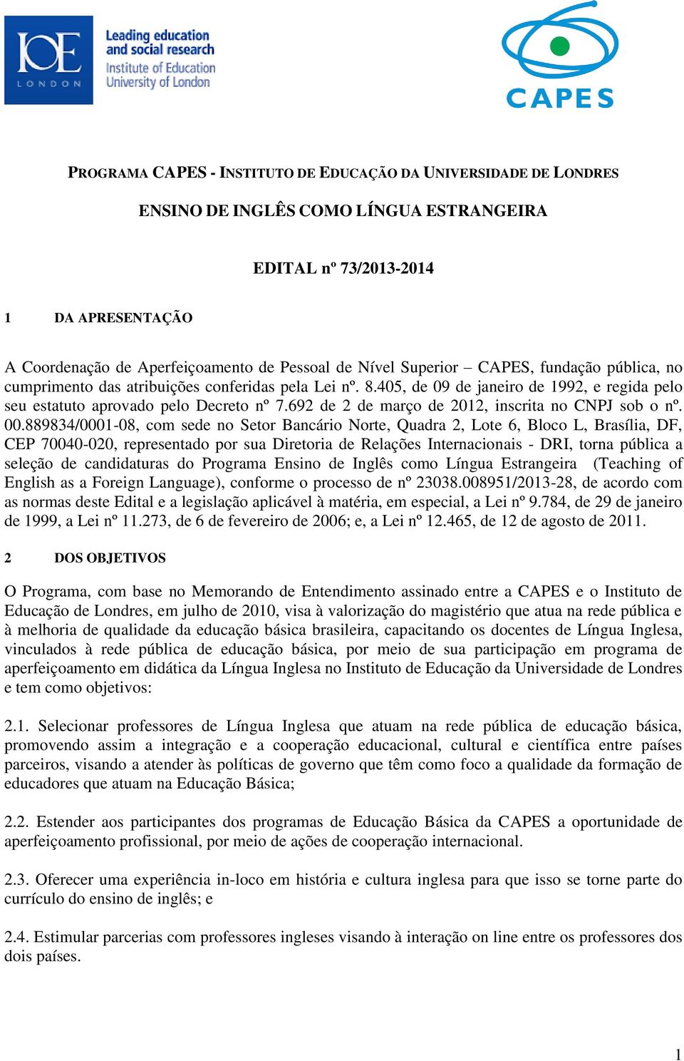 692 de 2 de março de 2012, inscrita no CNPJ sob o nº. 00.