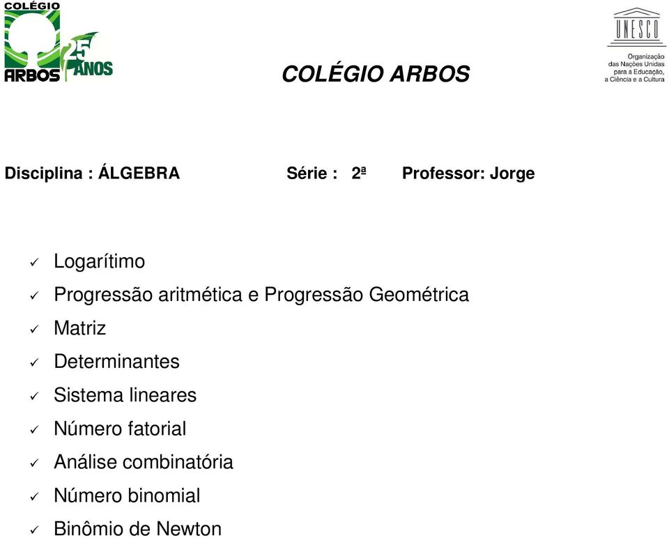 Geométrica Matriz Determinantes Sistema lineares